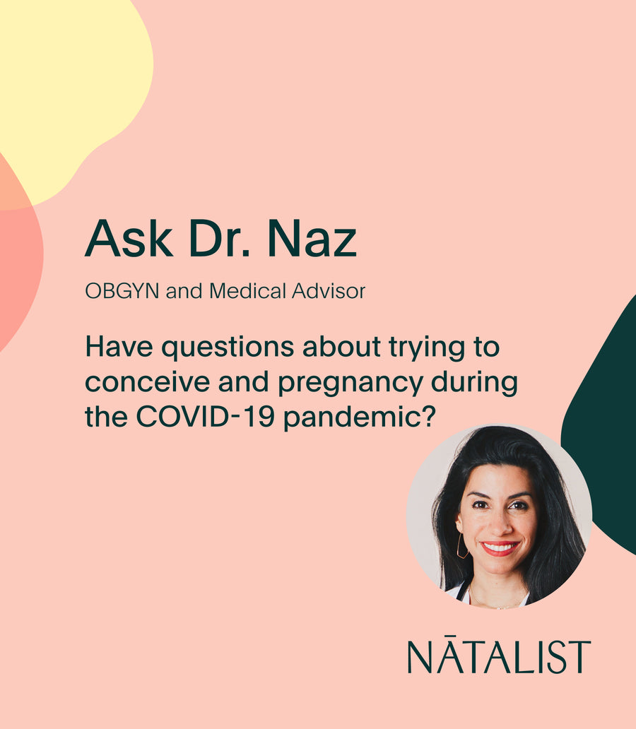Q&A: Trying to Conceive and Pregnancy During the COVID-19 Pandemic - Natalist